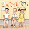 Mitchell Itches: An Eczema Story - Hardcover