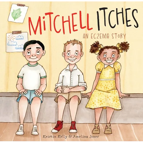 Mitchell Itches: An Eczema Story - Hardcover