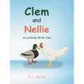 Clem and Nellie: An Unlikely Birds Tale - Hardcover
