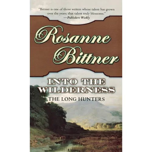 Into the Wilderness: The Long Hunters - Paperback
