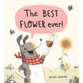 The Best Flower Ever! - Hardcover