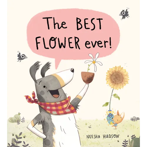 The Best Flower Ever! - Hardcover