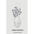 tldr a diary of poems - Paperback
