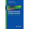 Therapy of the Hand and Upper Extremity: Rehabilitation Protocols - Paperback
