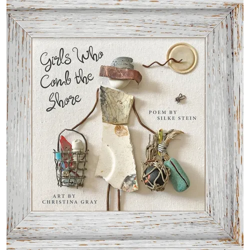 Girls Who Comb the Shore - Hardcover