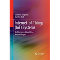 Internet-Of-Things (Iot) Systems: Architectures, Algorithms, Methodologies - Paperback