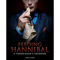 Feeding Hannibal: A Connoisseur's Cookbook - Hardcover