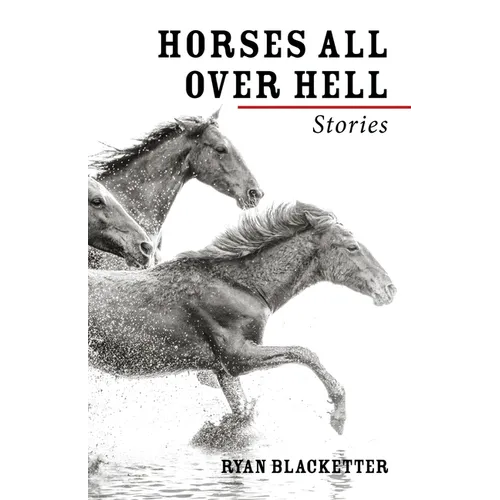 Horses All Over Hell - Hardcover