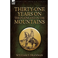 Thirty-One Years on the Plains and in the Mountains