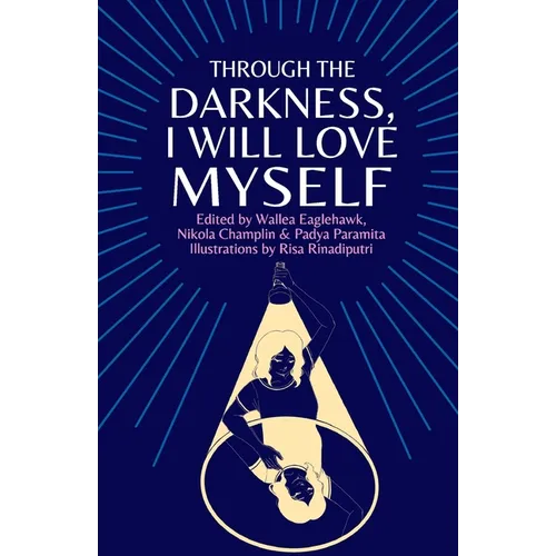 Through the darkness, I will love myself - Paperback