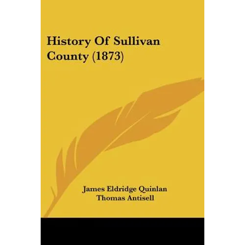 History Of Sullivan County (1873) - Paperback