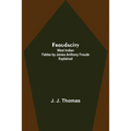Froudacity; West Indian Fables by James Anthony Froude Explained