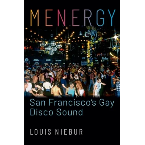 Menergy: San Francisco's Gay Disco Sound - Paperback