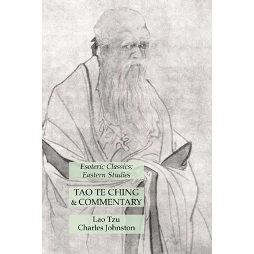 Tao Te Ching & Commentary: Esoteric Classics: Eastern Studies - Paperback