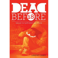Dead Before 18: Saving our boys from the streets - Paperback