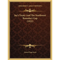 Jay's Treaty And The Northwest Boundary Gap (1922)