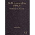 U.S. Environmentalism Since 1945: A Brief History with Documents