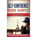 Self-Confidence Made Simple: 16 Frenchwomen share their Self-Esteem Secrets - Paperback