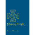 Refuge and Strength: Prayers for the Military and Their Families - Paperback