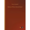 History of Prince Edward Island - Paperback