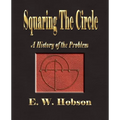 Squaring The Circle - A History Of The Problem - Paperback
