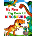My First Big Book Of Dinosaurs: 50 adorable and creative dinosaur design for Boys, Girls, Toddlers, Preschoolers, Kids Ages 4-8 3-8, 6-8 - Paperback