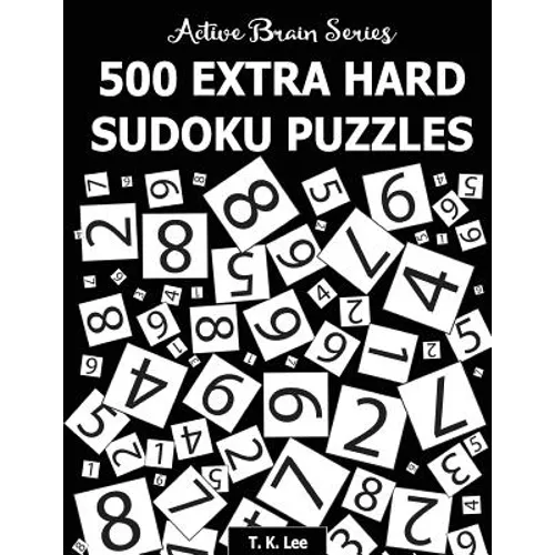 500 Extra Hard Sudoku Puzzles: Active Brain Series Book 4 - Paperback