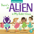 There's an Alien in My Ballet Class - Paperback