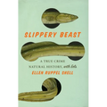 Slippery Beast: A True Crime Natural History, with Eels - Hardcover