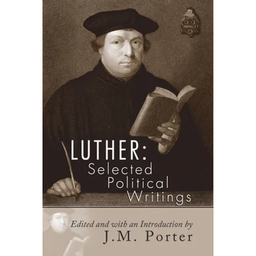 Luther: Selected Political Writings - Paperback