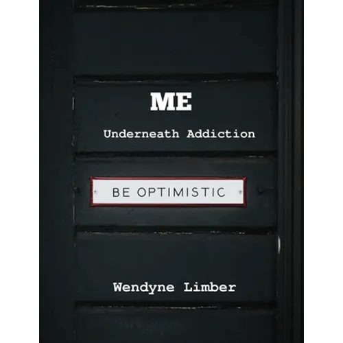 ME Underneath Addiction - Paperback
