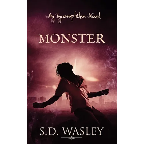 Monster: An Incorruptibles Novel - Paperback