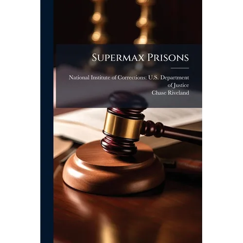 Supermax Prisons
