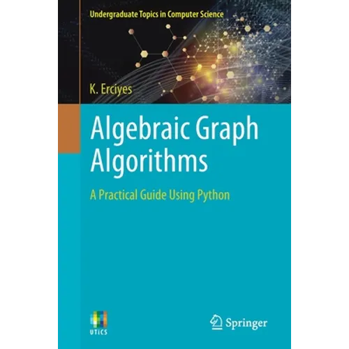 Algebraic Graph Algorithms: A Practical Guide Using Python - Paperback