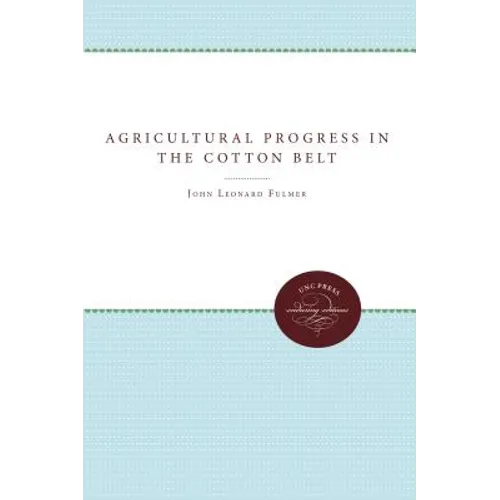 Agricultural Progress in the Cotton Belt Since 1920