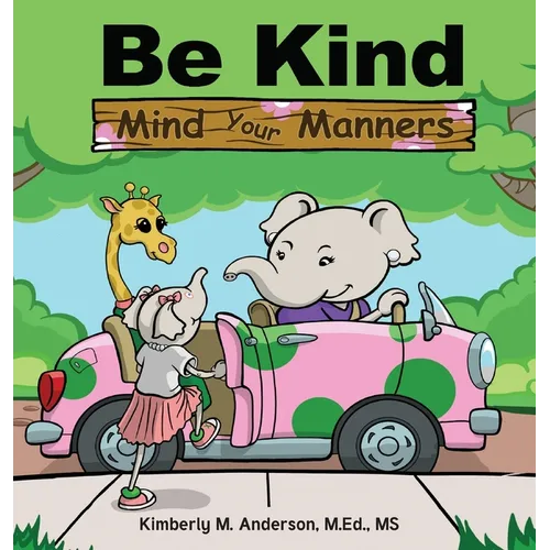 Be Kind Mind Your Manners - Hardcover