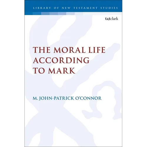 The Moral Life According to Mark - Paperback