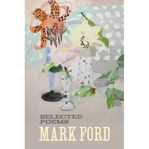 Mark Ford: Selected Poems - Hardcover