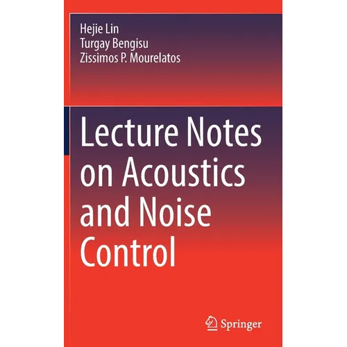 Lecture Notes on Acoustics and Noise Control - Hardcover