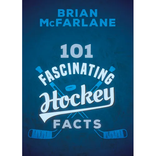 101 Fascinating Hockey Facts - Paperback