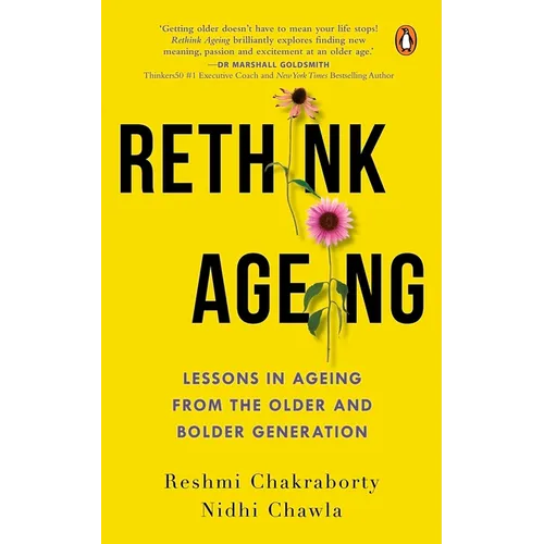 Rethink Ageing: Lessons in Ageing from the Older and Bolder Generation - Paperback
