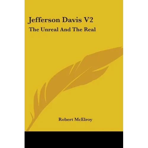Jefferson Davis V2: The Unreal And The Real