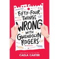 Fifty-Four Things Wrong with Gwendolyn Rogers - Paperback