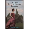 A Love Such as Heaven Intended