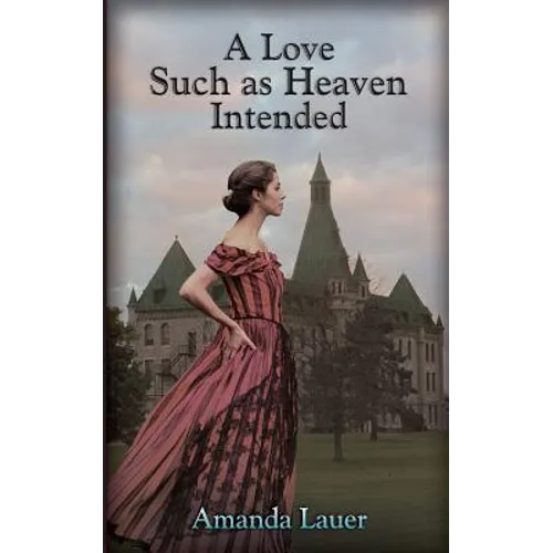 A Love Such as Heaven Intended