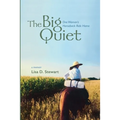 The Big Quiet: One Woman's Horseback Ride Home - Paperback