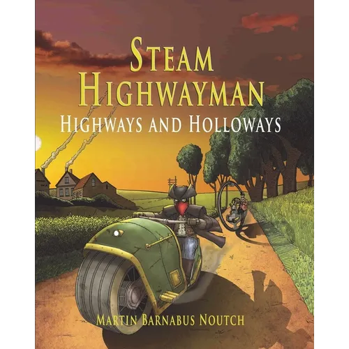Steam Highwayman 2: Highways and Holloways - Paperback