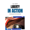 Liberty in Action: Embracing the First Amendment