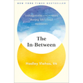 The In-Between: Unforgettable Encounters During Life's Final Moments - Hardcover