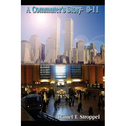 A Commuter's Story- 9-11 - Paperback